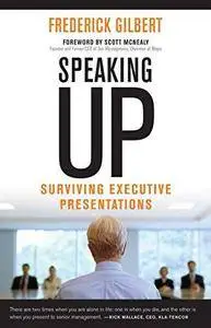 Speaking Up: Surviving Executive Presentations