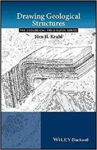Drawing Geological Structures (Geological Field Guide)