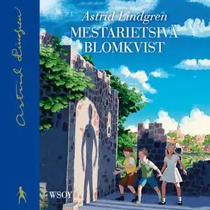 «Mestarietsivä Blomkvist» by Astrid Lindgren