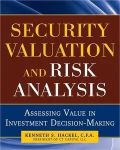 Security Valuation and Risk Analysis: Assessing Value in Investment Decision-Making (Repost)
