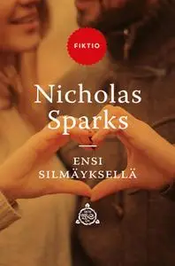 «Ensi silmäyksellä» by Nicholas Sparks