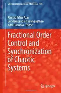 Fractional Order Control and Synchronization of Chaotic Systems (Studies in Computational Intelligence) [Repost]
