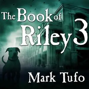 «The Book of Riley 3» by Mark Tufo