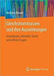 Gleichstromtrassen und ihre Auswirkungen: Grundlagen, Aktueller Stand und offene Fragen (Repost)