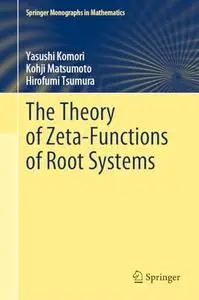 The Theory of Zeta-Functions of Root Systems