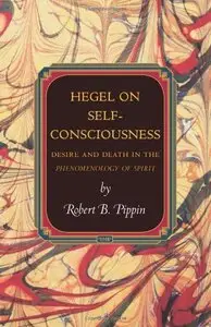 Hegel on Self-Consciousness: Desire and Death in the Phenomenology of Spirit (repost)
