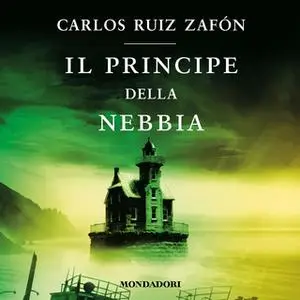 «Il principe della nebbia (Libro 1)» by Carlos Ruiz Zafon