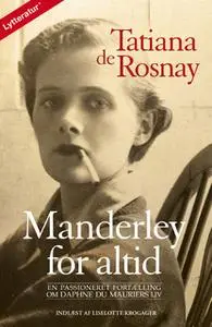 «Manderley for altid» by Tatiana de Rosnay