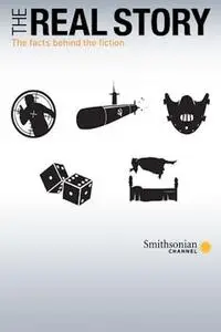 Smithsonian Channel - The Real Story: Series 1 (2008)