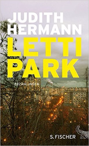 Lettipark: Erzählungen - Judith Hermann