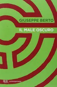 Giuseppe Berto - Il male oscuro
