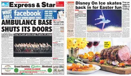 Express and Star Staffordshire Edition – March 30, 2018