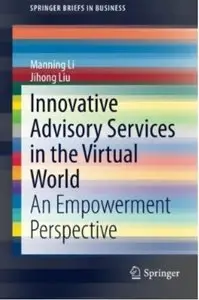 Innovative Advisory Services in the Virtual World: An Empowerment Perspective [Repost]