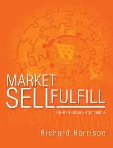 MarketSellFulfill: Do-it-yourself E-Commerce