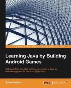 Learning Java by Building Android Games (Repost)