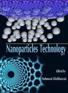 "Nanoparticles Technology" ed. by Mahmood Aliofkhazraei