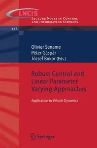 Robust Control and Linear Parameter Varying Approaches: Application to Vehicle Dynamics (repost)