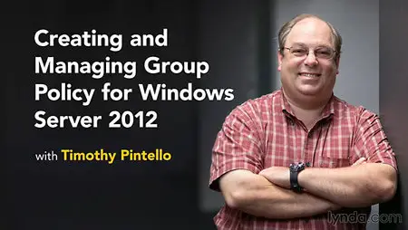 Lynda - Creating and Managing Group Policy for Windows Server 2012