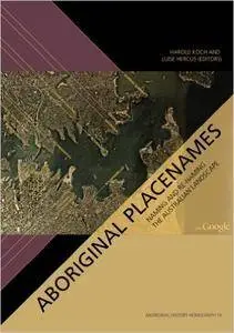 Aboriginal Placenames: Naming and re-naming the Australian landscape