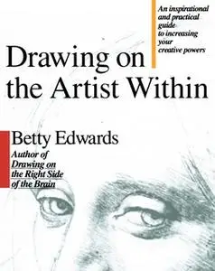 «Drawing on the Artist Within» by Betty Edwards