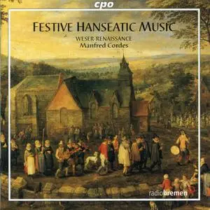 Manfred Cordes, Weser-Renaissance - Festive Hanseatic Music (2001)
