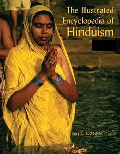 James Lochtefeld - The Illustrated Encyclopedia of Hinduism, 2-Volume Set