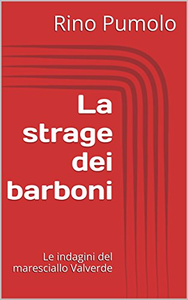 La strage dei barboni: Le indagini del maresciallo Valverde - Rino Pumolo