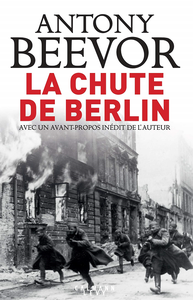 La chute de Berlin - Beevor Antony