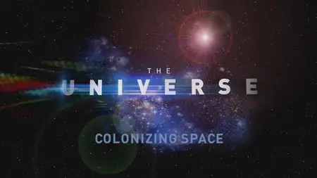 The Universe. Season 2, Episode 13 - Colonizing Space (2008)