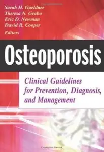Osteoporosis: Clinical Guidelines for Prevention, Diagnosis, and Management