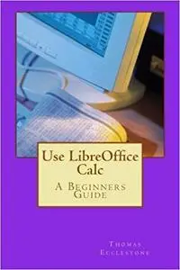 Use LibreOffice Calc: A Beginners Guide