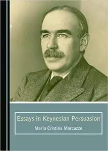 Essays in Keynesian Persuasion