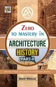Zero To Mastery In Architecture History