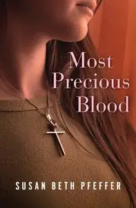 «Most Precious Blood» by Susan Beth Pfeffer