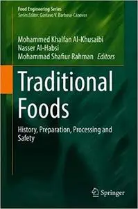 Traditional Foods: History, Preparation, Processing and Safety
