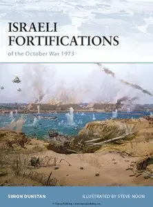 Israeli Fortifications of the October War 1973 (Osprey Fortress 79)