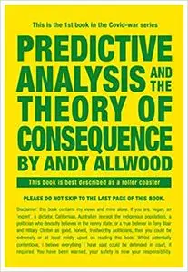 Predictive Analysis and the Theory of Consequence