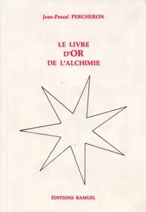 Jean-Pascal Percheron, "Le livre d'or de l'alchimie"