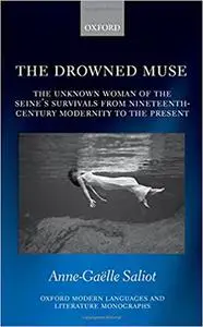 The Drowned Muse: Casting the Unknown Woman of the Seine Across the Tides of Modernity