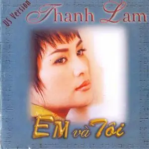 Thanh Lam - Em Va Toi (You And I) (US Version) [1990]