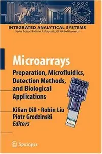 Microarrays: Preparation, Microfluidics, Detection Methods, and Biological Applications (repost)