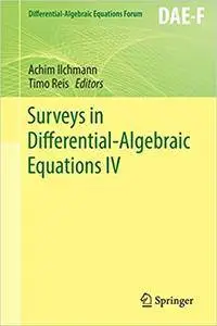 Surveys in Differential-Algebraic Equations IV (repost)