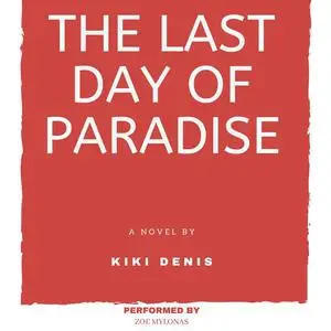 «The Last Day of Paradise» by Kiki Denis
