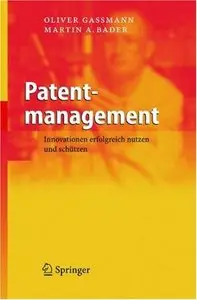 Patentmanagement: Innovationen erfolgreich nutzen und schützen (Repost)