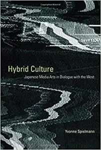 Hybrid Culture: Japanese Media Arts in Dialogue with the West