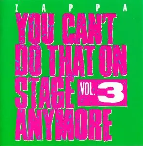 Frank Zappa - You Can't Do That On Stage Anymore, Vol. 3 (1989) [2CD] {1995 Ryko Remaster Complete Series}