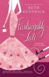 «Fashionably Late» by Beth Kendrick