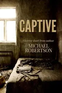 «Captive» by Michael Robertson