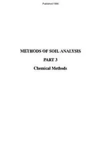 Methods of Soil Analysis, Part 3: Chemical Methods (SSSA Book Series)