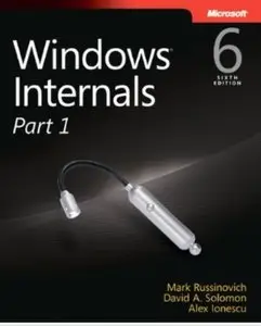 Windows Internals, Part 1 (6th Edition) [Repost]